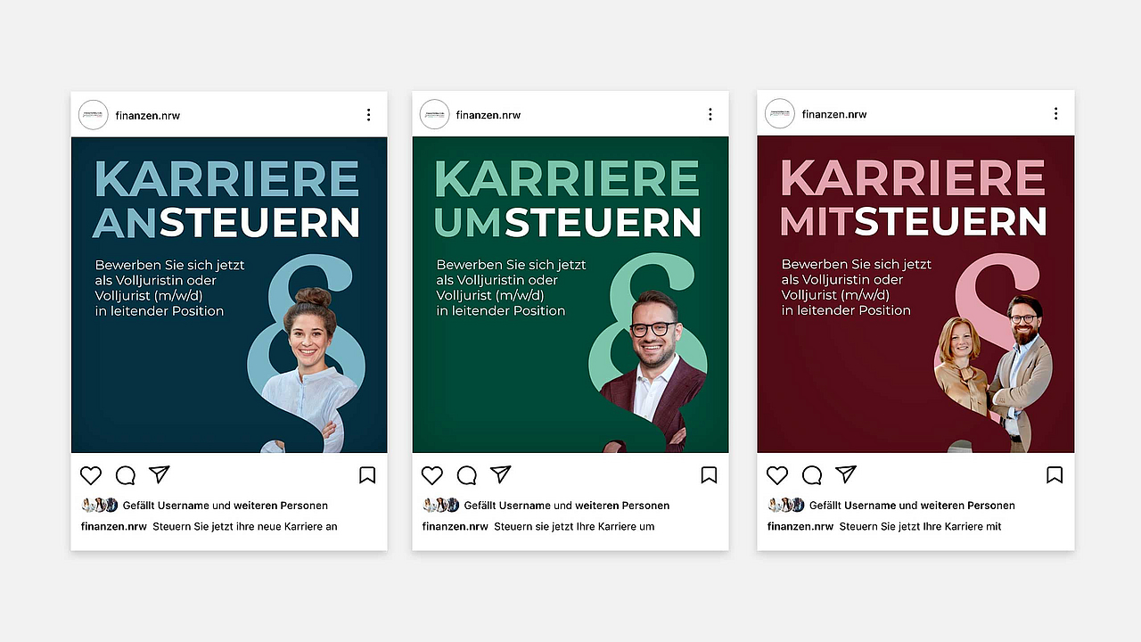 Drei Social-Media-Posts von finanzen.nrw, die Stellen für Volljuristen bewerben. Slogans: Karriere ansteuern, umsteuern, mitsteuern.
