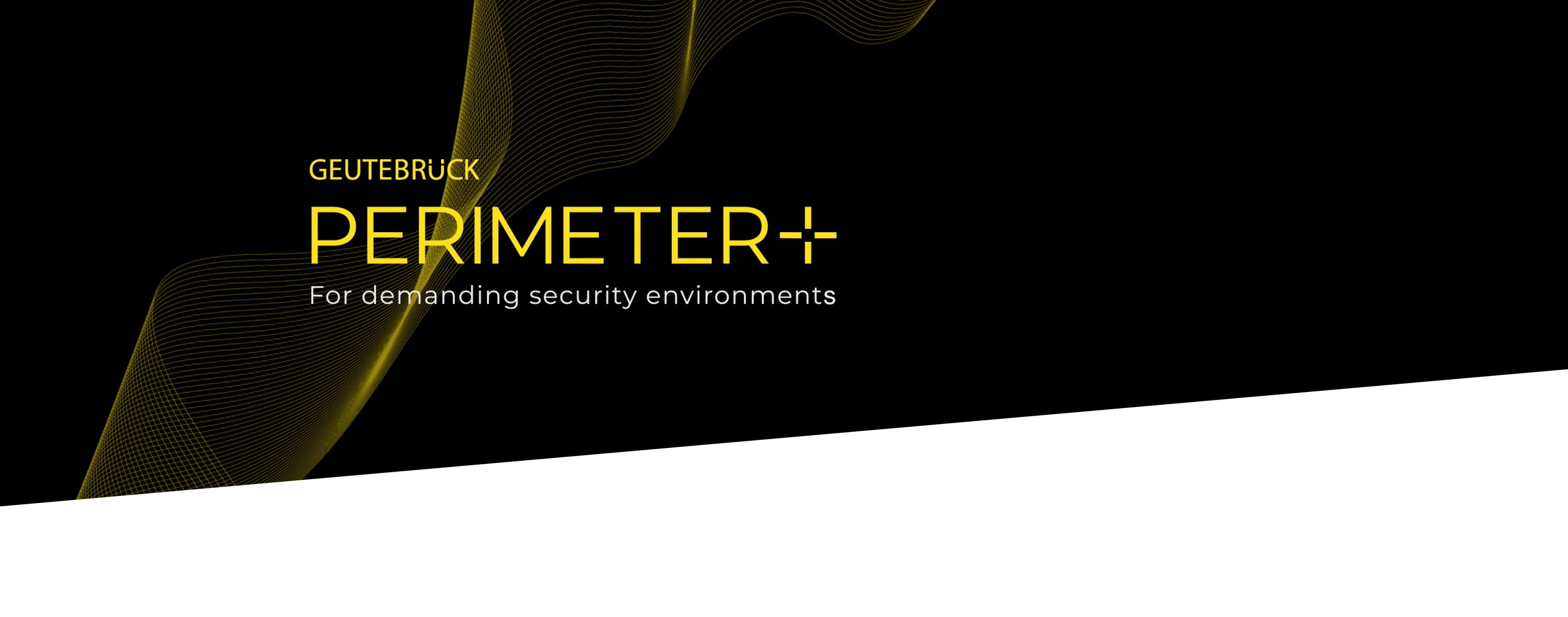 Logo von Geutebrück Perimeter Plus mit dem Slogan „For demanding security environments“ auf schwarzem Hintergrund mit goldener Wellengrafik.